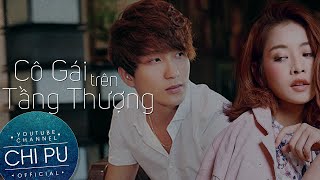 Official Short Film: Cô Gái Trên Tầng Thượng (Under One Sky) | Chi Pu