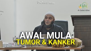 Awal Mula Tumor & Kanker - dr. Zaidul Akbar 