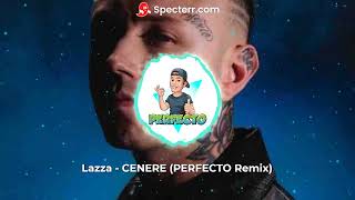 Lazza - Cenere (PERFECTO Remix)