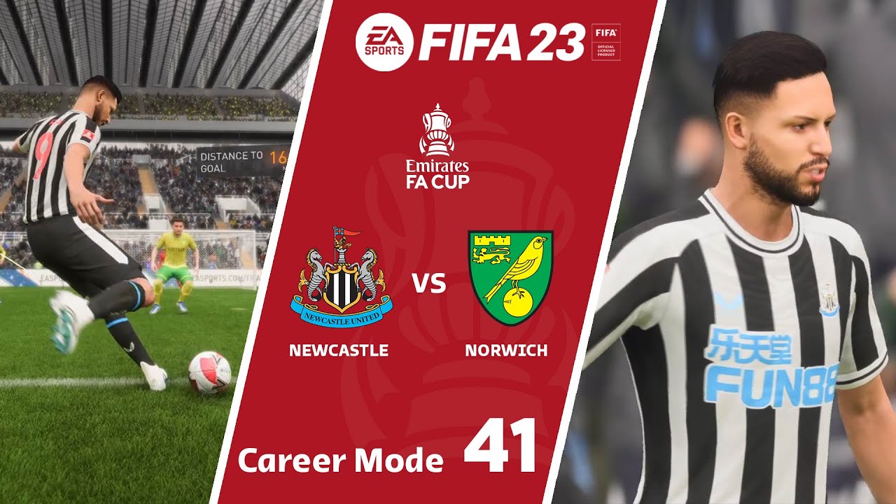 Newcastle vs Norwich FIFA 23 Career Mode Emirates FA Cup PC Next Gen Gameplay YouTube