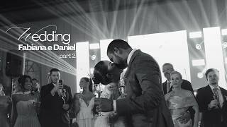 Casamento Cinematográfico na Vinícola Ferracini | Daniel & Fabiana | Part 2