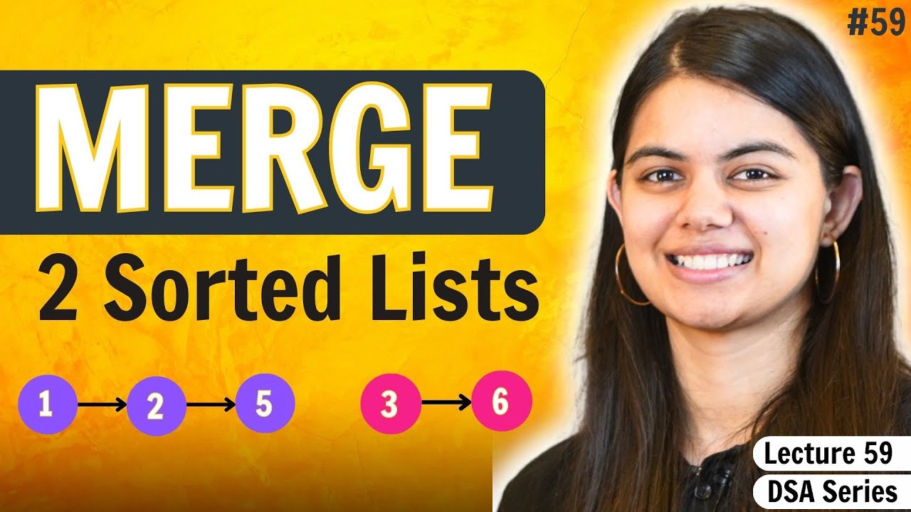 Merge Two Sorted Lists | DSA Series by @shradhaKD - YouTube