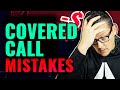 Beginner Mistakes When Trading Covered Calls!