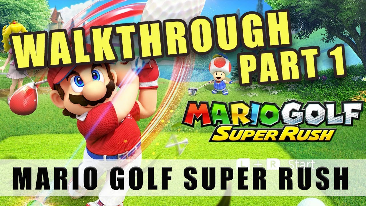 Mario Golf Super Rush walkthrough - Mario Golf Switch Playthrough Part 1