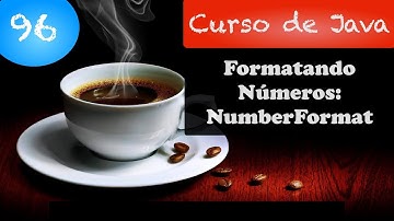 Curso de Java #96: Formatando Números: NumberFormat