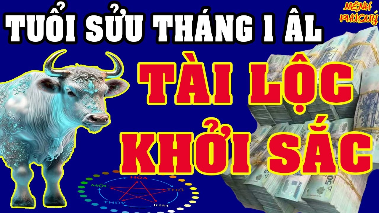 Tử Vi Tuổi SỬU Tháng 1 ÂL: Vận Trình Thăng Hoa - TÀI LỘC Khởi Sắc