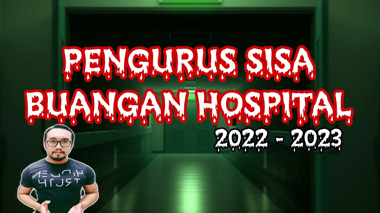 PENGURUS SISA BUANGAN HOSPITAL (2022)