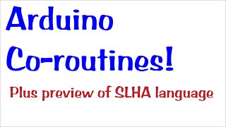 Arduino Co-routines!