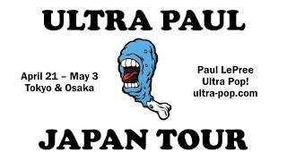 Paul LePree: The Ultra Paul Japan Tour Travelogue