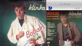 Boban Zdravkovic - Ne dolazi - (Audio 1987)