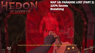 Hedon Bloodrite - Map 18: Paradise Lost (Part 2) (Brutalizing, 100% Secrets)