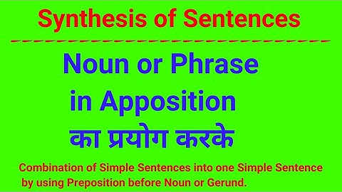 Synthesis of Sentences by using Noun or Phrase in Apposition