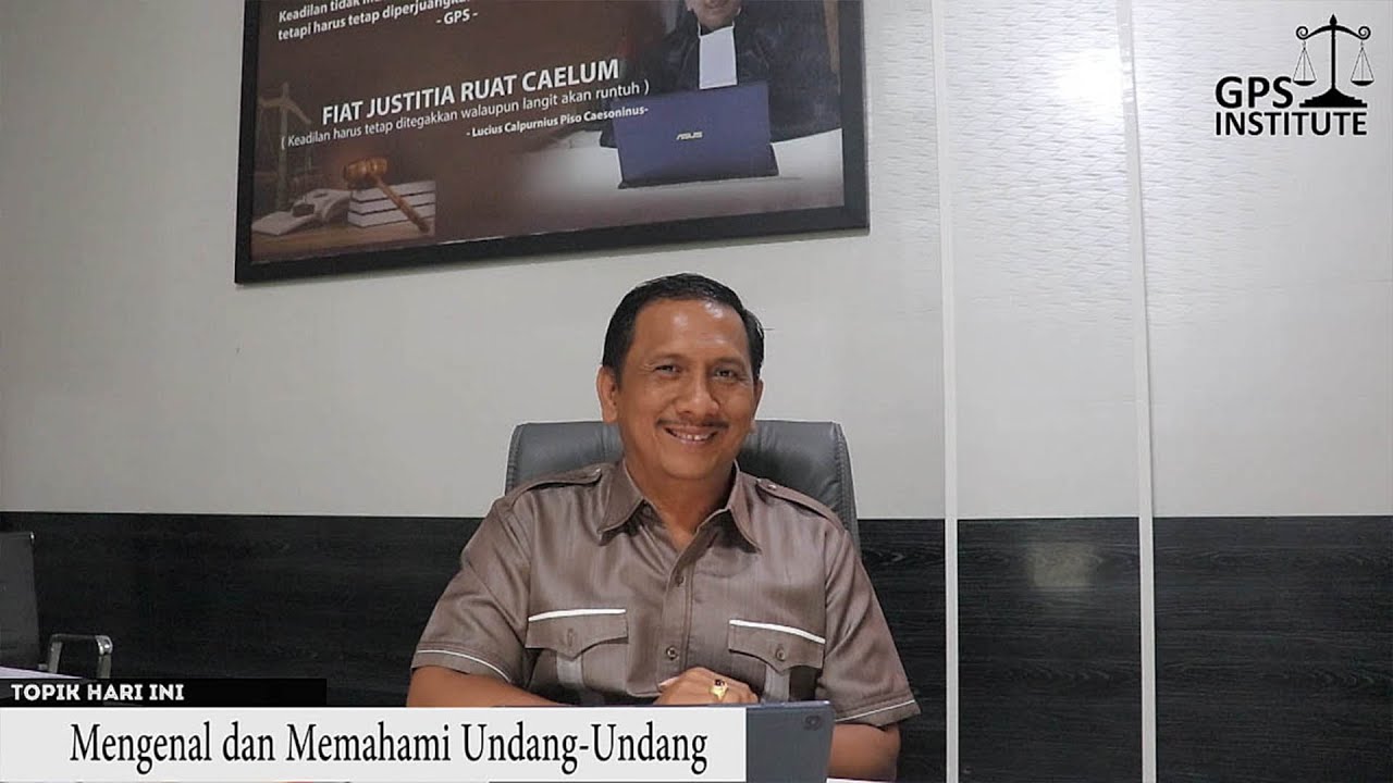 Mengenal dan Memahami Undang - Undang