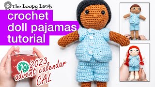 Easy Crochet Doll Pajamas Tutorial - 2023 Amigurumi Advent Calendar CAL - Weeks 13 & 14