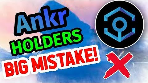 Big Mistake of Ankr coin Holders || Ankr price prediction & news