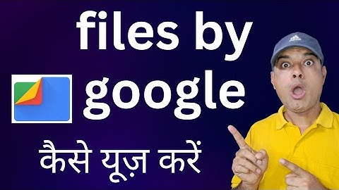 google file kaise use kare | files by google kaise use kare | files app kaise use kare