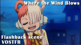 Where the Wind Blows - Flashback Scene - VOSTFR | One Piece Film: Red