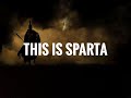 THIS IS SPARTA HARD TRAP REMIX 2020 THIS IS SPARTA HARD TRAP REMIX 2020