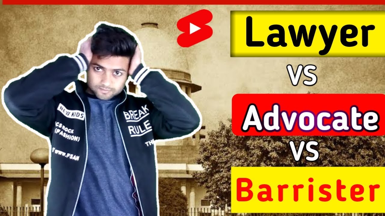 Lawyer vs Advocate vs Barrister shorts YouTube