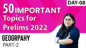 50 UPSC Prelims Geography Important Topics | Geography | Prelims Crash Course 2022 Sleepy Classes