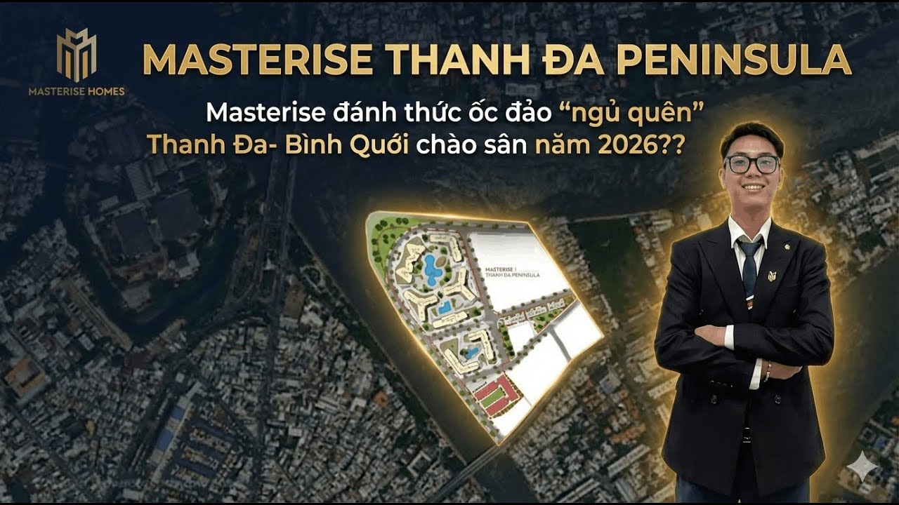 Masterise Thanh Đa PENINSULA | Masterise đánh thức bán đảo "ngủ quên" sau nhiều thập kỷ tại TPHCM??