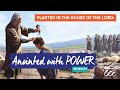 Planted in the House of The Lord: Anointed with Power