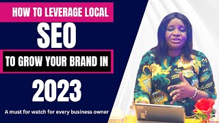 HOW TO LEVERAGE LOCAL SEO TO GROW YOUR BRAND IN 2023 |Improve Your Online Visibility| Favour Samuel
