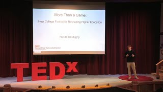 College football is reshaping higher education | Nic de Baubigny | TEDxSacredHeartSchoolsAtherton