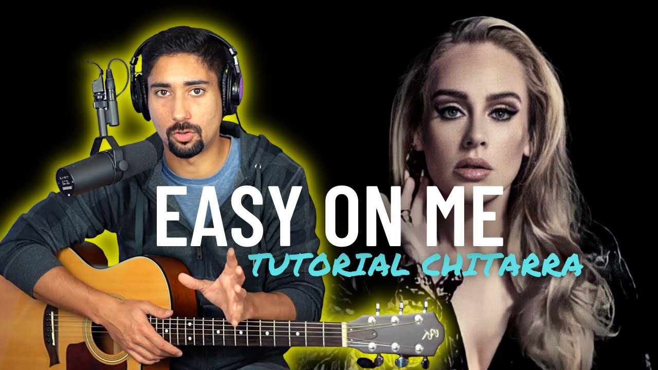 Come suonare EASY ON ME di ADELE con la Chitarra - Tutorial Canzoni