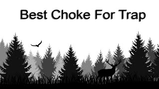 🔥 Best Choke For Trap Shooting 🔥 | (Trusted Reviews & Guide)