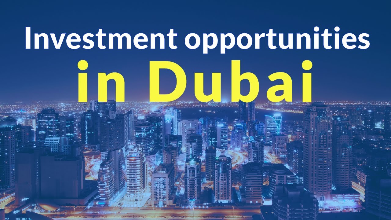Different Investment Opportunities in Dubai 2019 - YouTube
