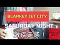 Blankey Jet City  /   SATURDAY NIGHT  ( from LAST DANCE)