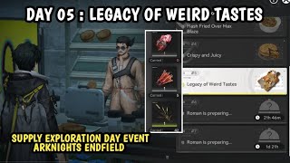 Day 05 Guide LEGACY OF WEIRD TASTES - Supply Exploration Day Event Arknights Endfield 1.1