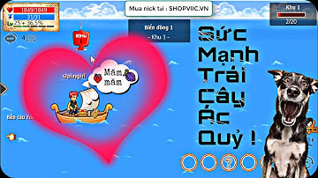 Hải Tặc Tí Hon [ S2playgril ] : Thèm Khát Sức Mạnh _(Mở Rương )Sử Dụng 2 Trái Cây Ác Quỷ Trung Cấp !