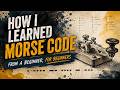 From a Beginner, for Beginners: How I Learned CW