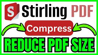 How To COMPRESS Or REDUCE PDF File Size Using Stirling PDF (QUICK & EASY) 2026