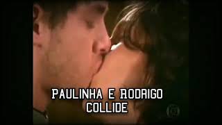Paulinha e Rodrigo - Collide