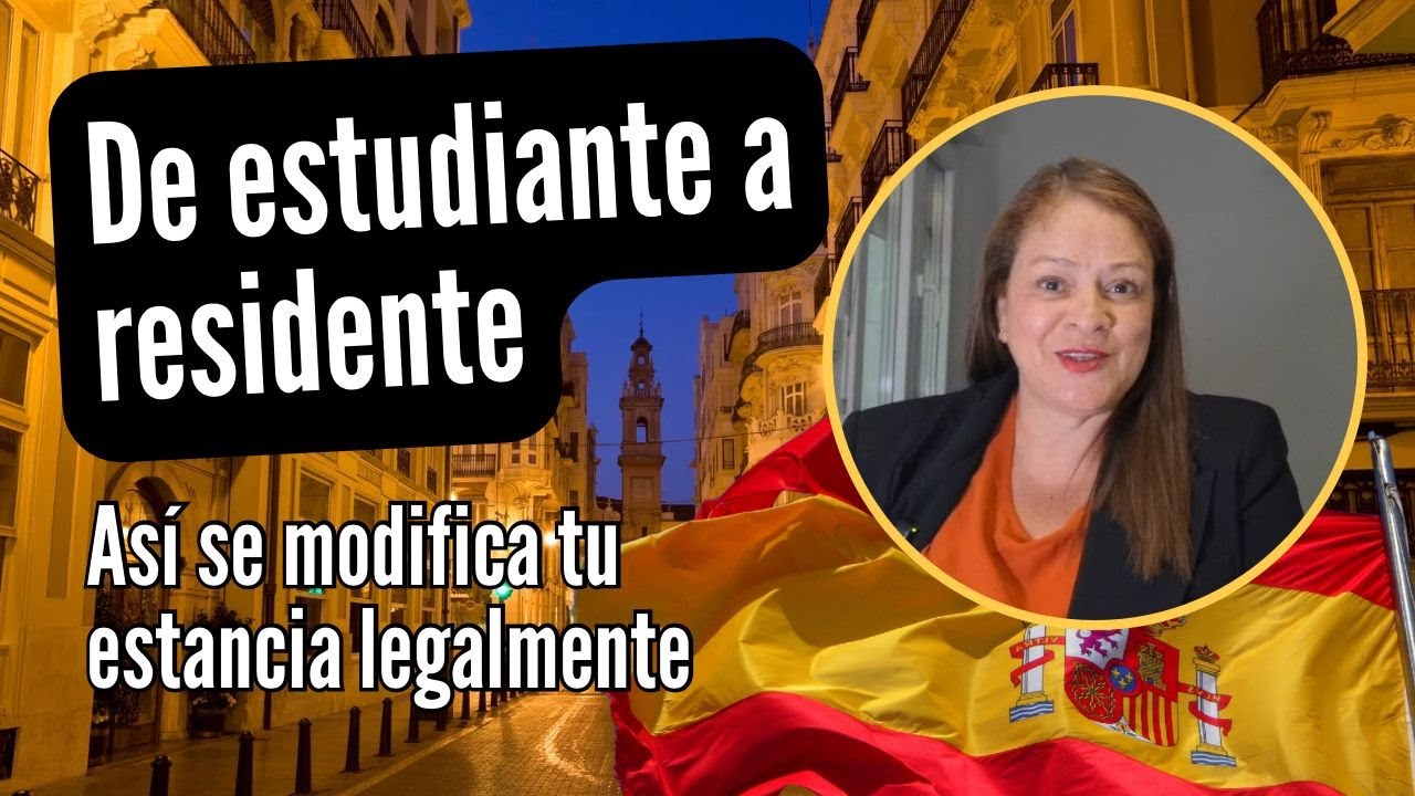 🟢De estudiante a residente: así se modifica tu estancia legalmente