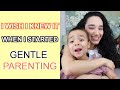 GENTLE PARENTING.4 THINGS I WISH I KNEW WHEN I STARTED!