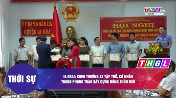 Ia Grai: Khen thưởng 23 tập thể, cá nhân trong phong trào xây dựng nông thôn mới