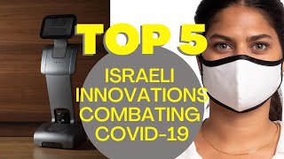 TOP 5 Israeli Innovations Combating COVID-19