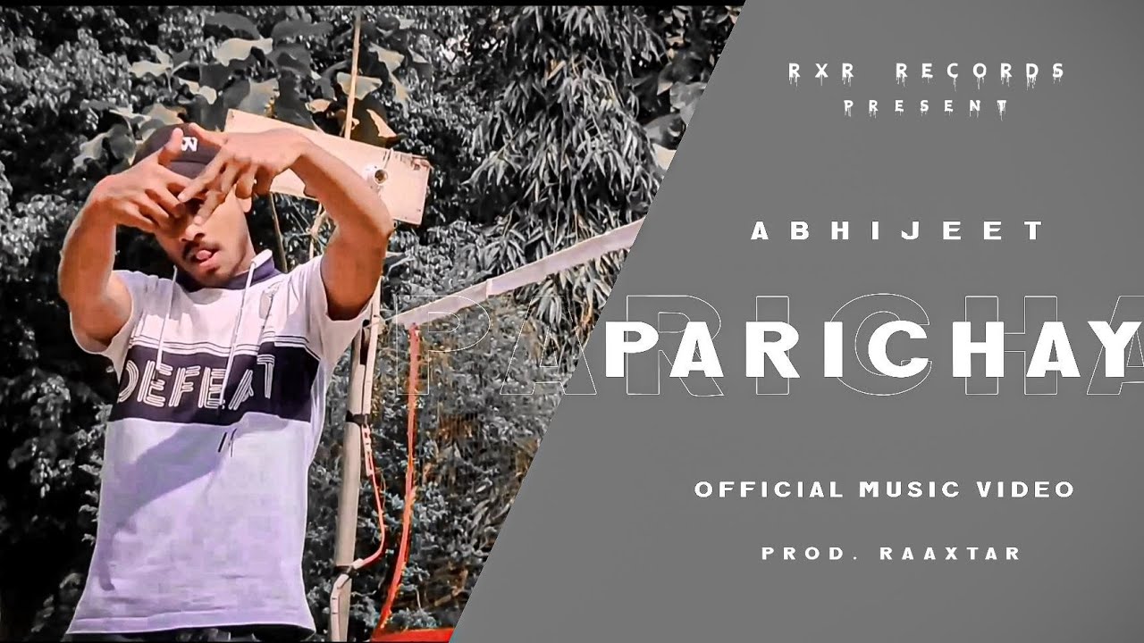 PARICHAY - ABHIJEET | RaaXtar on the Beat | RXR RECORDS |official music video | 2023