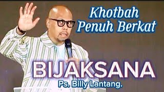 BIJAKSANALAH_PS. BILLY LANTANG.