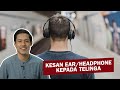 Kesan Ear/Headphone kepada Telinga