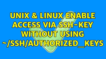 Unix & Linux: enable access via ssh-key without using ~/ssh/authorized_keys (2 Solutions!!)