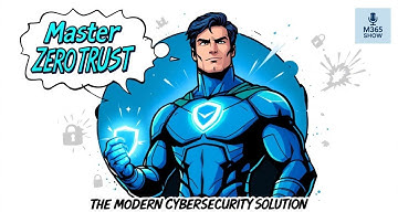 Master Zero Trust: Defend Against Modern Cyber Threats
