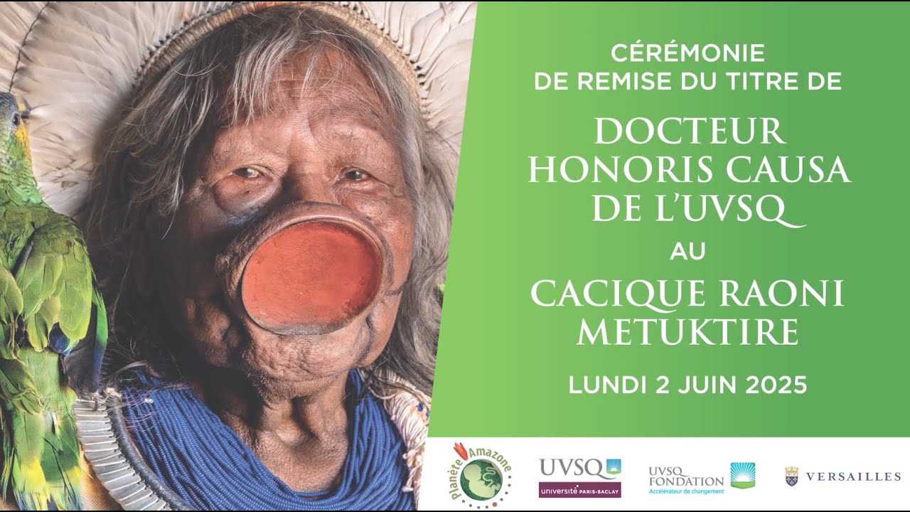 Docteur Honoris Causa 2025 : l’UVSQ honore le Cacique Raoni pour son engagement pour l’Amazonie 🎓🌿