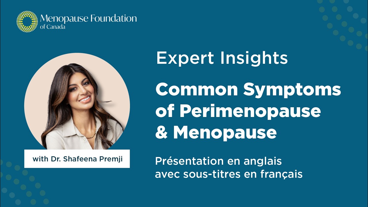 Expert Insights: Common Symptoms of Perimenopause and Menopause (FRENCH ...