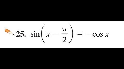 Verify sin(x - pi/2) = -cosx