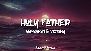 Mayorkun & Victony - Holy Father (Lyric Video)